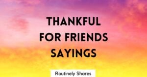 Thankful for Friends Sayings