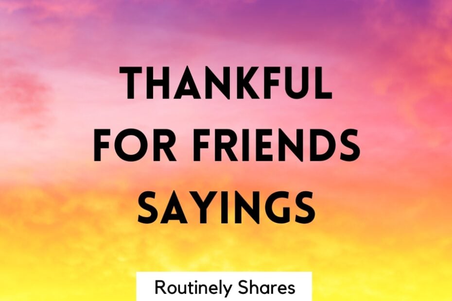Thankful for Friends Sayings